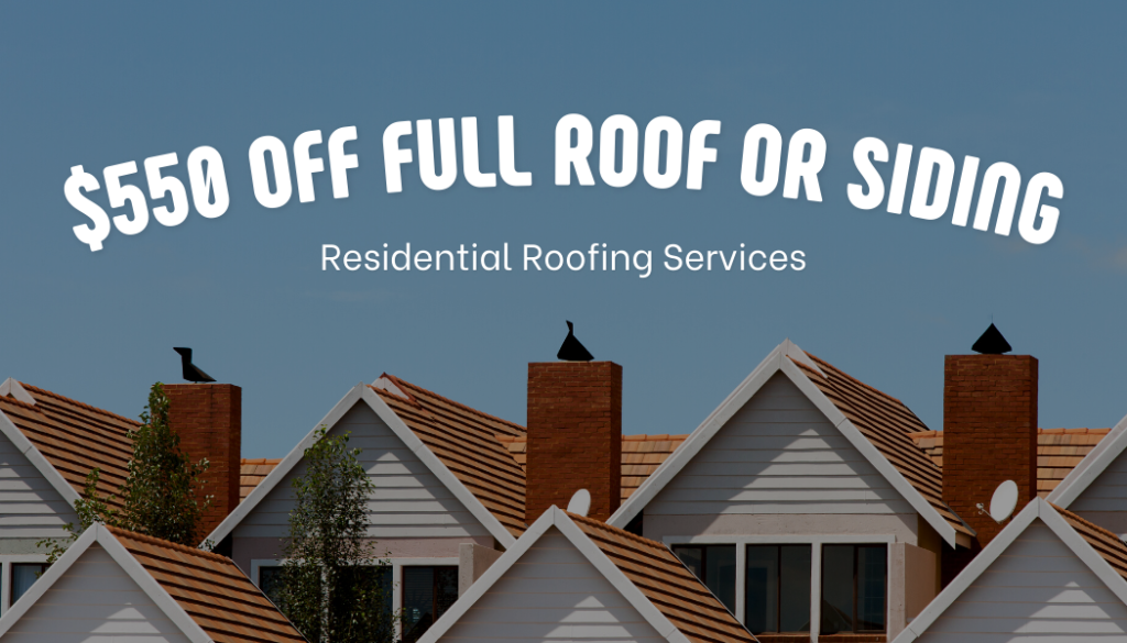 $550 off full roof or siding
